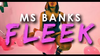 Ms Banks - Fleek