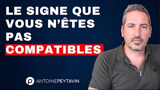 Le Signe Que Vous Nêtes Pas Compatibles