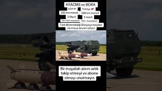 Bora Vs Atacms Türkiyenin Füze Gücü Abd Ile Sahada Yarışıyor