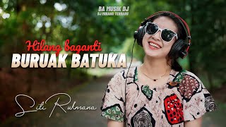 DJ Minang Terbaru 2024 - Hilang baganti Buruak Batuka || TIKTOK (BA MUSIK DJ REM