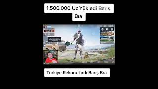 Baris Bra 1.500.000 uc yükledi ve Rekor Kırdi