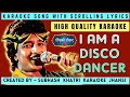 I AM A DISCO DANCER Original karaoke song with scrolling lyrics आई एम ए डिस्को डांसर कराओके सॉन्ग।