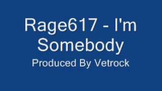 Watch Rage617 Im Somebody video