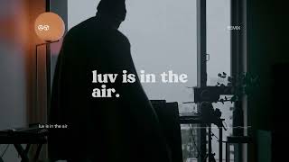 Luv Is In The Air [Remix]