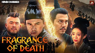 Fragrance Of Death Full Hindi Dubbed Movie Chinese Hindi Dubbed Movies 2025 Chinese Action Drama