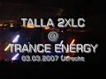 Talla 2XLC @ Trance Energy Utrecht 2007