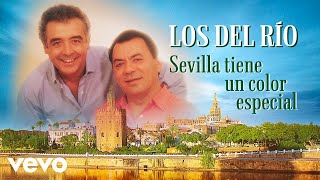 Los Del Rio - Sevilla Tiene Un Color Especial