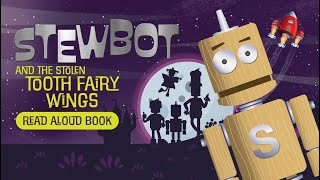 Stewbot And The Stolen Tooth Fairy Wings