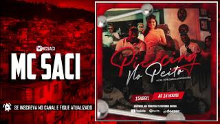 Mc Saci - Piercing No Peito Feat. Mc Pretchako L Dj Sammer Dj Mack