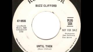 Watch Buzz Clifford Until Then video