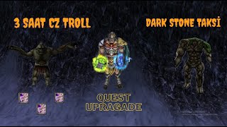 Quest Upgrade Ds Taksi̇ 80 Lvl Olduk 3 Saat Cz Troll Pri̇est Öğreni̇yorum Bölüm 4