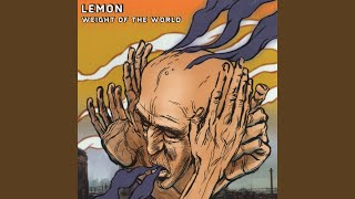 Watch Lemon Weight Of The World video