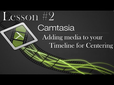 @techsmith @Camtasia Studio 8 Lesson 2 - Adding media to your timeline and centering it