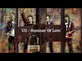 Summer Of Love - U2 Video preview