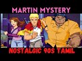 Martin Mystery Intro Song | Jetix | Nostalgic 90s Tamil