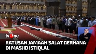 Ratusan Jemaah Laksanakan Salat Gerhana di Masjid Istiqlal | Kabar Pagi tvOne