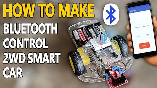 How To Make A Bluetooth Controlled 2Wd Smart Car With Arduino Step-By-Step Tutorial