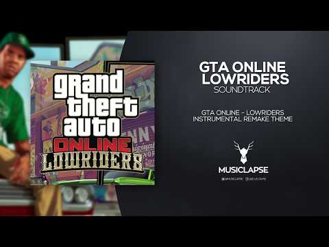 GTA V ONLINE-LOWRIDERS MUSIC