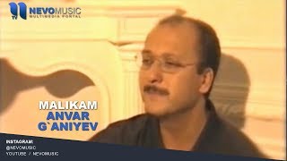 Anvar G`aniyev - Malikam | Анвар Ганиев - Маликам