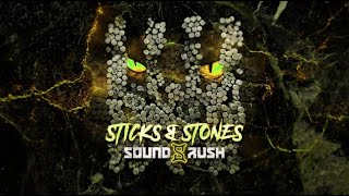 Sound Rush - Sticks & Stones (Official Lyric Video)