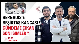 Berghuis'e Beşiktaş Kancası! Adı Beşiktaş ile anılan isimler?  Beşiktaş Haberler