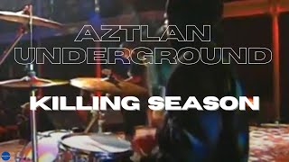 Watch Aztlan Underground Killing Season video
