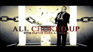 All Choked Up
