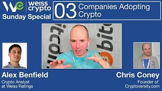 3 Types Of #Crypto Adoption For Companies - (Chris Coney & Alex Benfield) WCSS:003