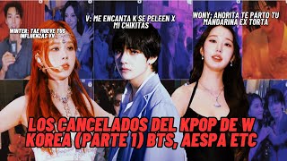 W Korea Idols Cancelados Bts, Ive, Aespa, Etc. Parte 1 Cómo Empezó?