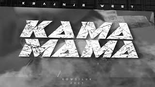 Krajnje Wešt - Kama Mama
