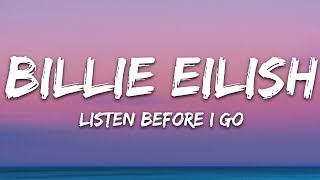 Watch Billie Eilish Listen Before I Go video