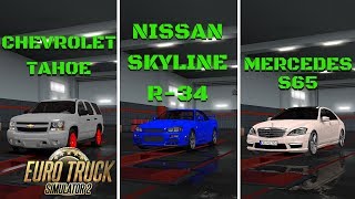 Chevrolet Tahoe - Nissan Skyline R-34 - Mercedes S65 Amg - Ets 2 Mods Radex