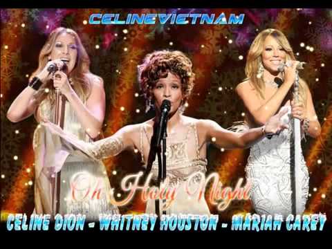 Céline Dion & Whitney Houston & Mariah Carey - O Holy Night (Audio)