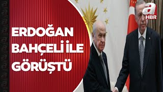 1 saatlik kritik temas! Başkan Erdoğan ve Devlet Bahçeli görüştü! | A Haber