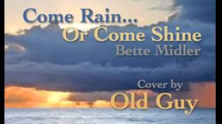 Watch Bette Midler Come Rain Or Come Shine video