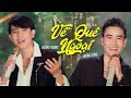 VỀ QUÊ NGOẠI - Đường Hưng & Đường Hoàng | ST HÀN CHÂU | Official MV 4K