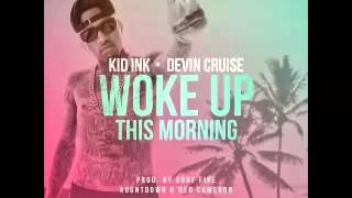 Watch Kid Ink Woke Up This Morning video