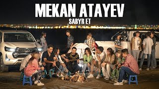 Mekan Atayew - Sabyr Et • 4K