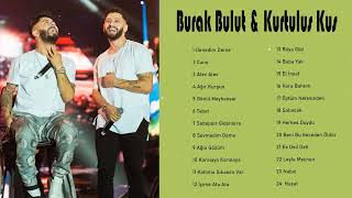 Burak Bulut & Kurtulus Kus En iyi şarkılar 2022 full album HD