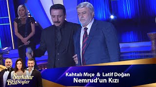 Kahtalı Mıçe & Latif Doğan - NEMRUD'UN KIZI