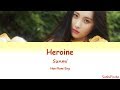 SUNMI(선미)- Heroine (주인공) Color Coded Lyrics Han|Rom|Eng