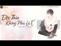Độc Thân Không Phải Là Ế - Nguyễn Trung Đức | MV Lyrics Official