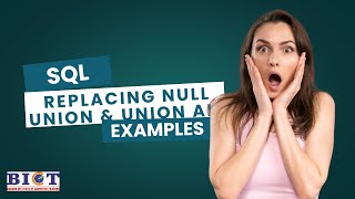 Replace Nulls & Understand Union Vs Union All