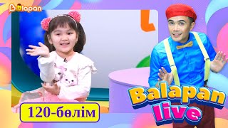 Balapan Live. 120-Бөлім