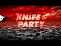 Knife Party 'D.I.M.H'