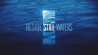Beside Still Waters - Part 1 - Created For Peace