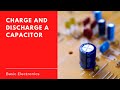 Time it takes to Charge and Discharge a Capacitor