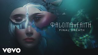 Watch Paloma Faith Final Breath video