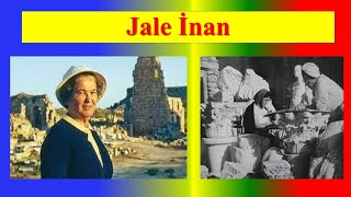 JALE INAN - First female Turkish Archaeologist