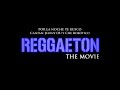 Reggaeton The Movie Por La Noche Te Busco